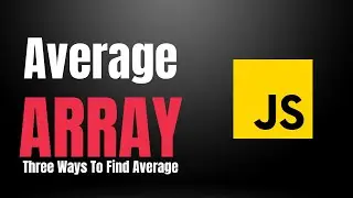 Three ways to find the average of an array | JavaScript Exercise | Beginner friendly