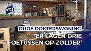 Oude dokterswoning: 'Er lagen drie foetussen op zolder'