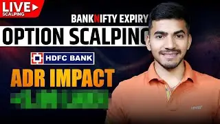 Live Option Scalping with HDFC ADR Impact