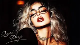 Deep Emotions Mix [2024] | Relax & Get High • Queen Deep