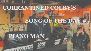 Quarentine Song of the the Day #5 - Piano Man