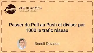 [Sunny Tech 2023] Passer du Pull au Push et diviser par 1000 le trafic réseau