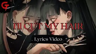 20TOKENS, Paris Shadow - I'll CUT MY HAIR [Lyrics Video]