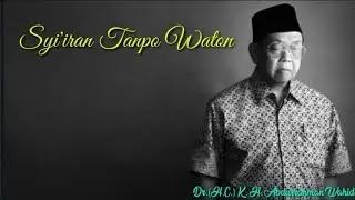 #Gusdur Syi'iran Tanpo Waton + Lirick