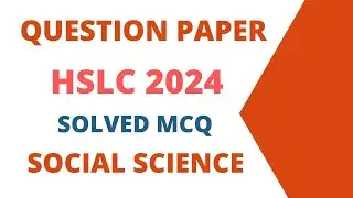 HSLC 2024 Social Science Question Paper - Solved MCQ | PDF available