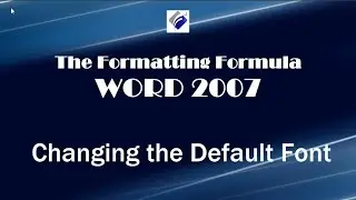 Word 2007   Changing the Default Font