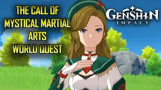 The Call of Mystical Martial Arts World Quest (Genshin Impact)