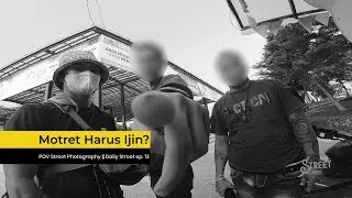 Street Photography Harus Ijin? || POV Street Photography  || Daily Street ep. 13