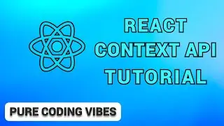 REACT JS Context API Slow Paced Tutorial - Pure Coding Vibes
