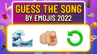 Guess the Song by Emojis | 2022 QUIZ!