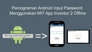 Pemograman Android Input Password Menggunakan MIT App Inventor 2 Offline