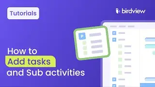 Creating tasks and subtasks | Birdview tutorial