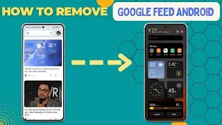 How to Remove Google Feed from Home Screen | Disable Google Discover