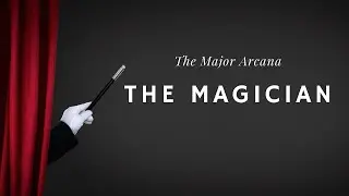 Major Arcana: The Magician