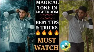 Magical Tone in lightroom🔥🔥 ..best tips and tricks🔥🔥An awesome tutorial 🔥🔥 Watch it🙏