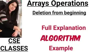 Array Operations | Deletion from Array | Deletion from beginning | Algorithm | Example | Lec- 22 |DS