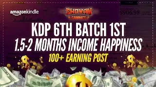 Shovan Graphics KDP 6th Batch 1st 1.5-2 Months Income Happiness ( 100+ Earning Post )
