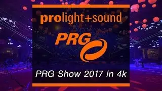 PROlight+sound 2017 | PRG Show [4k]
