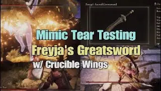 Elden Ring DLC Freyja's Greatsword Mimic Tear Testing with Aspects of the Crucible Wings