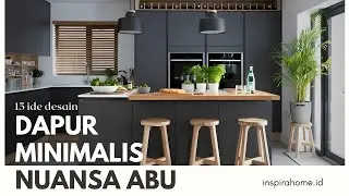 15 Ide Desain Dapur Minimalis Warna Abu Abu Yang Elegan
