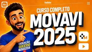 Curso Completo Movavi 2025: Aprenda a Editar Vídeos Passo a Passo