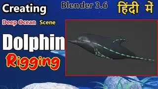 Creating a Deep Ocean Scene: Dolphin Rigging #tutorialhindi #easyhindi #blender#rigging