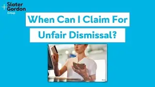 When Can I Claim Against my Employer For Unfair Dismissal?