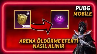 PUBG MOBİLE TDM ÖLDÜRME EFEKTİ NASIL ALINIR | ARENA ÖLDÜRME EFEKTİ NASIL ALINIR