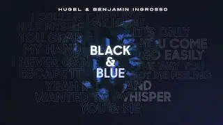 HUGEL & Benjamin Ingrosso - Black & Blue [Official Music Video]