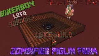Let's Survive - Episode 022 ! Let's Build a Zombified Piglin Farm !