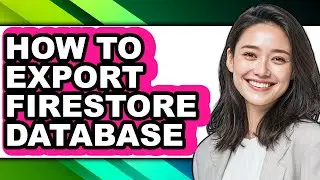 How to Export Firestore Database (easy Method)