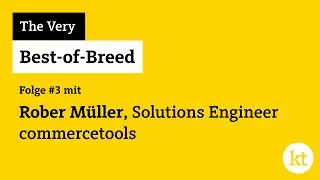 The Very Best-of-Breed #3 mit Robert Müller, commercetools