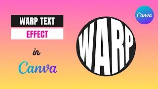 How to create WARP TEXT EFFECT in Canva