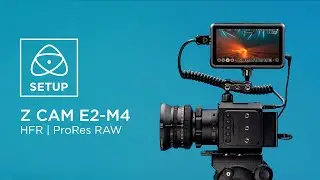 ZCAM E2-M4 | NINJA V+ | 4Kp120 | ProRes RAW Setup Guide