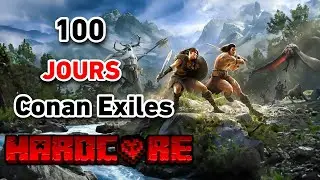J'ai survécu 100 Jours en Hardcore sur Conan Exiles ( Moddé )