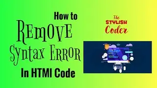How to find syntax error in HTML, CSS and any other Markup Language.