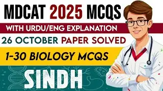 MDCAT 2025 Sindh | Biology 1–30 MCQs Solved 💥 | 26 October Paper | Urdu + English Explanation