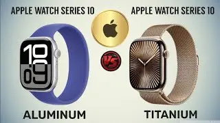 Apple Watch Series 10 Aluminum vs Apple Watch Series 10 Titanium | Apple Smart Watch