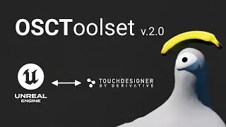 OSCToolset v2.0 - Communicating between TouchDesigner and Unreal Engine 5