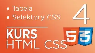 4. Kurs HTML & CSS - tabela, selektory CSS