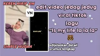Tutorial cara edit video jedag jedug lagu its my life la la la🌈//#tutorialvn