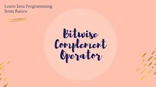 Bitwise Complement Operator