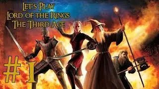 Let's Play Lord of the Rings: The Third Age Ep. 1