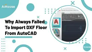 [Technical FAQs] Why Always Failed To Import DXF Floor from AutoCAD ?