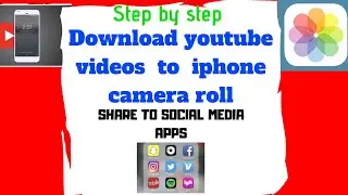 Step by step how to download youtube videos to your iPhone camera roll