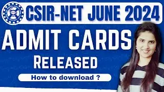 CSIR NET June 2024 Admit Card Released |How to download csir net admit card 2024 june|J Chemistry