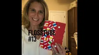 FlossTube #13:  I'm back Stitchers!