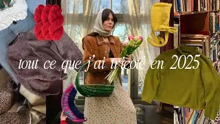 voici tout ce que j'ai tricoté en 2025
