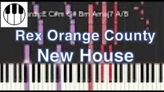 New House - Rex Orange County (Piano Tutorial)