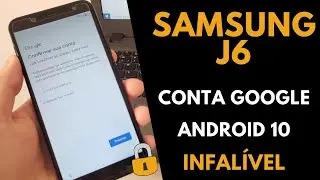 MELHOR VÍDEO!! Samsung J6 | Android 10 | Bloqueado na Conta Google | Método INFALÍVEL | 2021